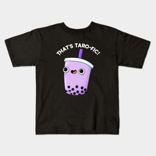 That's Tarofic Cute Boba Tea Pun Kids T-Shirt